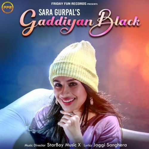 Gaddiyan Black Sara Gurpal Mp3 Song Download