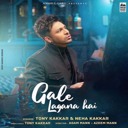 Gale Lagana Hai Neha Kakkar, Tony Kakkar Mp3 Song Download