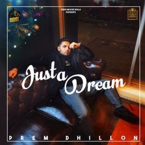 Just A Dream Prem Dhillon Mp3 Song Download
