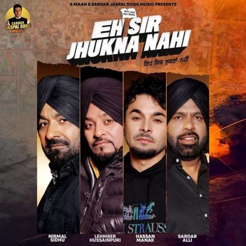 Eh Sir Jhukna Nahi Lehmber Hussainpuri, Nirmal Sidhu Mp3 Song Download