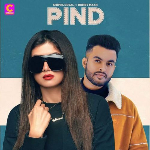 Pind Shipra Goyal, Romey Maan Mp3 Song Download