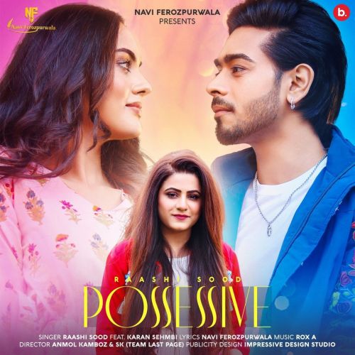 Possessive Karan Sehmbi, Raashi Sood Mp3 Song Download