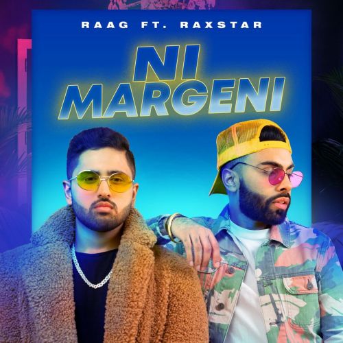 Ni Margeni Raxstar, Raag Mp3 Song Download