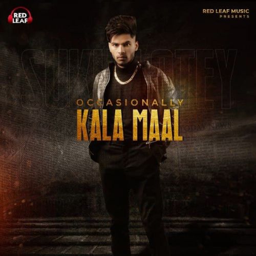 Occasionally Kala Maal Sukh Lotey Mp3 Song Download