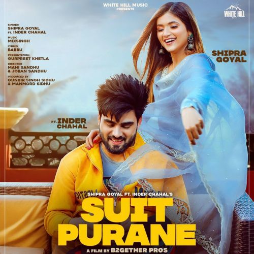 Suit Purane Shipra Goyal, Inder Chahal Mp3 Song Download
