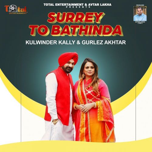 Surrey To Bathinda Kulwinder Kally, Gurlez Akhtar Mp3 Song Download