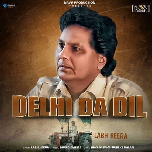 Delhi Da Dil Labh Heera Mp3 Song Download