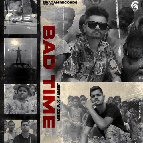 Bad Time Jerry, Vzeer Mp3 Song Download
