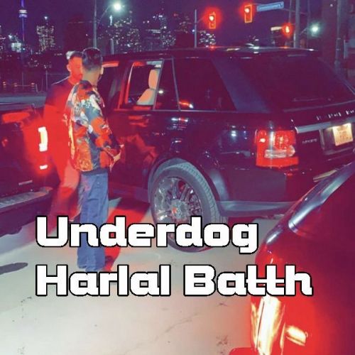 Underdog Harlal Batth Mp3 Song Download