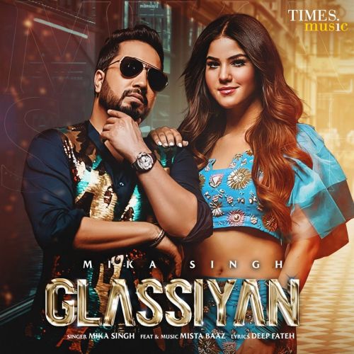 Glassiyan Mika Singh, Mista Baaz Mp3 Song Download