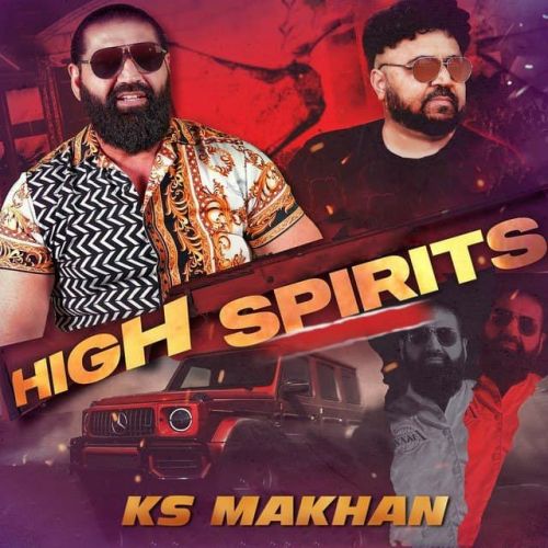 High Spirits Ks Makhan Mp3 Song Download