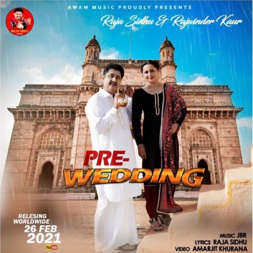 Pre Wedding Raja Sidhu, Rajwinder Kaur Mp3 Song Download