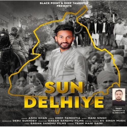 Sun Delhiye Ashu Khan Mp3 Song Download