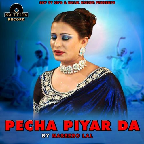 Pecha Piyar Da Naseebo Lal Mp3 Song Download