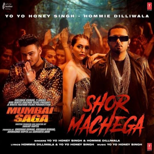 Shor Machega Yo Yo Honey Singh, Hommie Dilliwala Mp3 Song Download