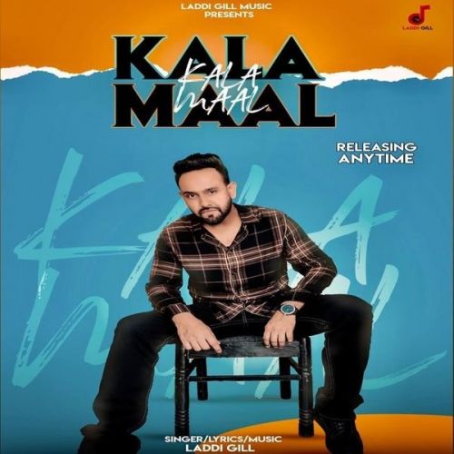 Kala Maal Laddi Gill Mp3 Song Download