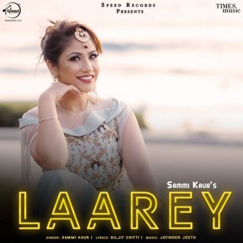 Laarey Sammi Kaur Mp3 Song Download