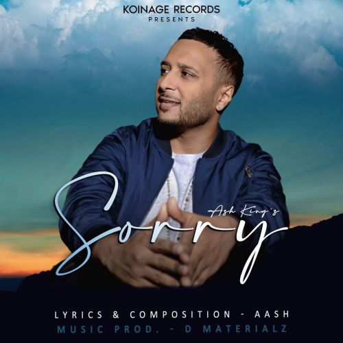 Sorry Ash King Mp3 Song Download