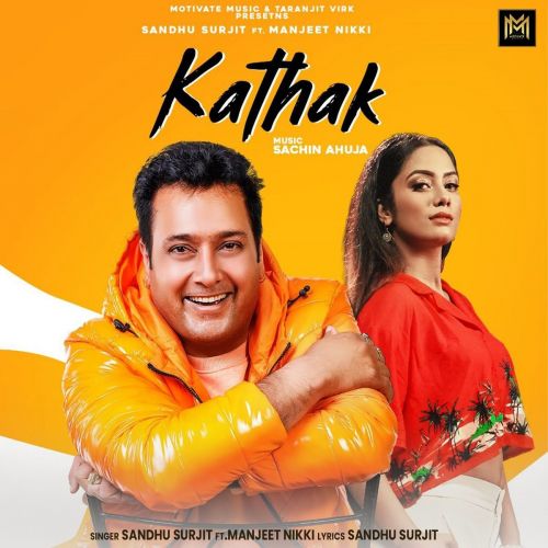 Kathak Sandhu Surjit, Manjeet Nikki Mp3 Song Download