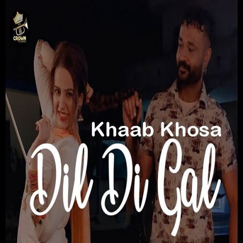 Dil Di Gal Khaab Khosa Mp3 Song Download