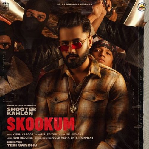 Skookum Shooter Kahlon Mp3 Song Download