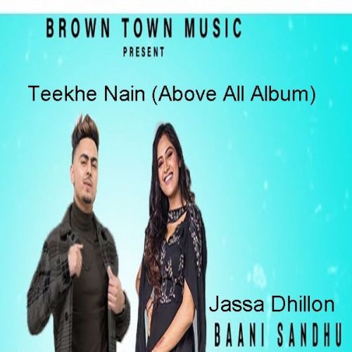 Teekhe Nain Jassa Dhillon, Baani Sandhu Mp3 Song Download