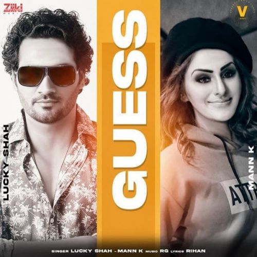 Guess Lucky Shah, Mann K Mp3 Song Download