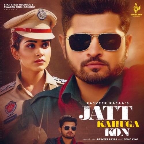 Jatt Kahuga Kon Rajveer Raja Mp3 Song Download