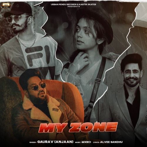 My Zone Gaurav Anjaan Mp3 Song Download