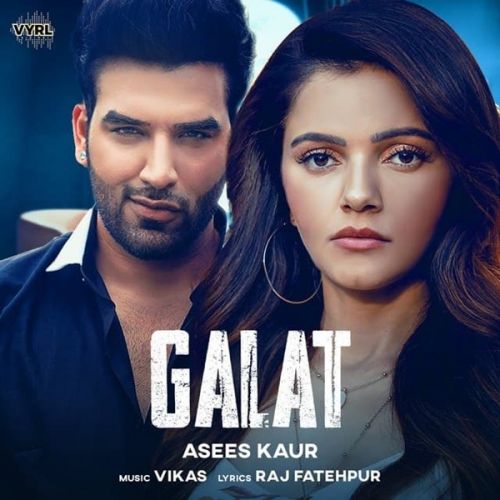 Galat Asees Kaur Mp3 Song Download