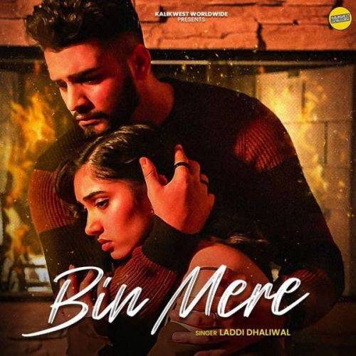 Bin Mere Laddi Dhaliwal Mp3 Song Download