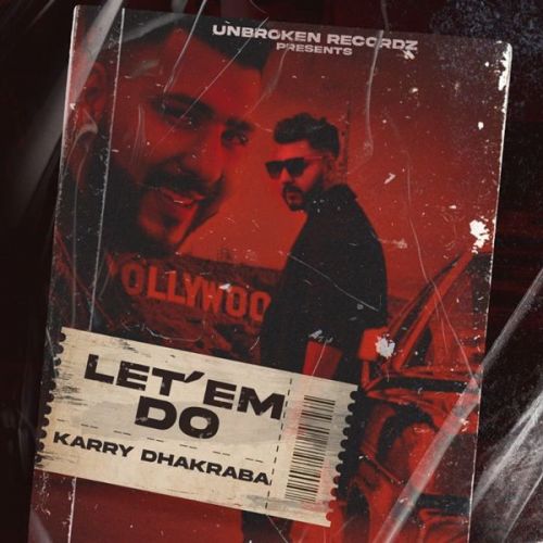 Let Em Do Karry Dhakraba Mp3 Song Download