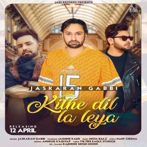 Kithy Dil La Leya Jaskaran Gabbi Mp3 Song Download