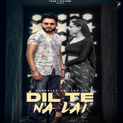 Dil Te Na Lai Harpreet Dhillon Mp3 Song Download