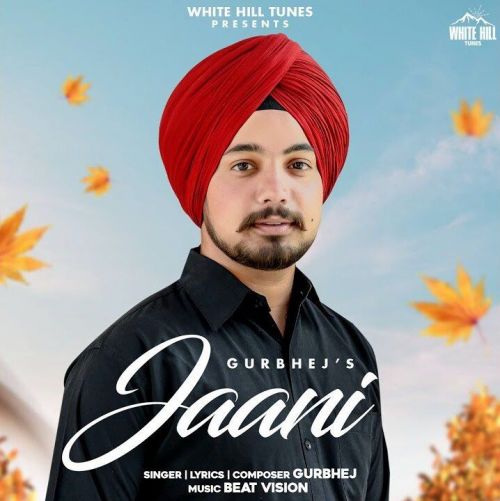 Jaani Gurbhej Mp3 Song Download