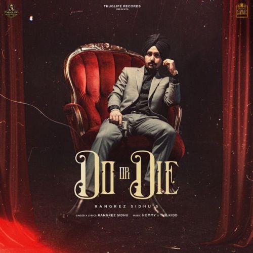 Do or Die Rangrez Sidhu Mp3 Song Download