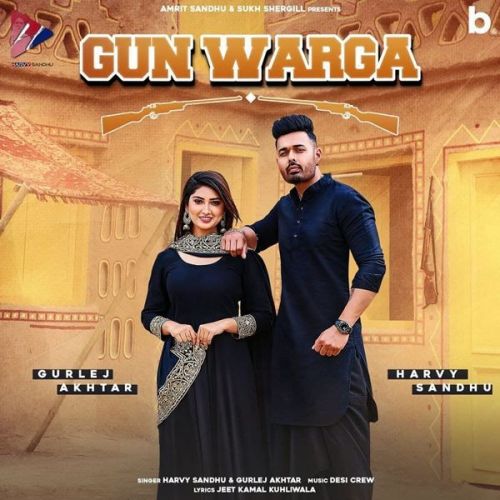 Gun Warga Gurlez Akhtar, Harvy Sandhu Mp3 Song Download