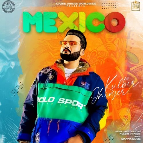 Mexico Kulbir Jhinjer Mp3 Song Download