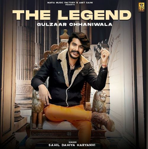 The Legend Gulzaar Chhaniwala, Sahil Dahiya Haryanvi Mp3 Song Download