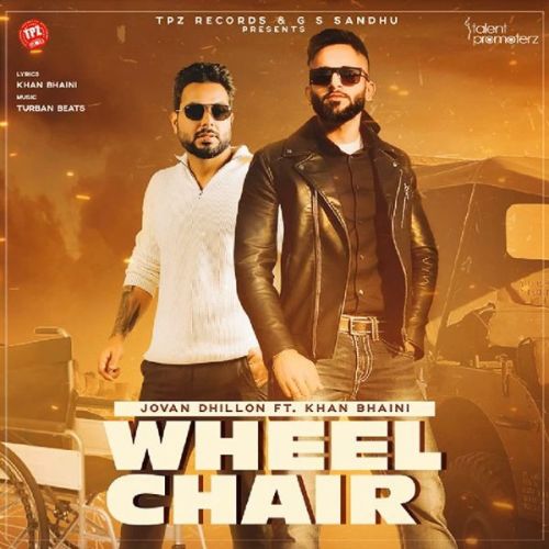 Wheel Chair Jovan Dhillon, Khan Bhaini Mp3 Song Download