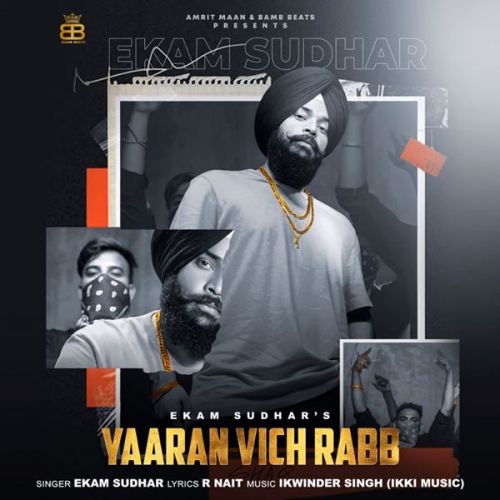 Yaaran Vich Rabb Ekam Sudhar Mp3 Song Download
