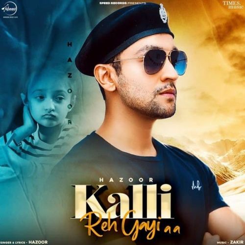 Kalli Reh Gayi Aa Hazoor Mp3 Song Download