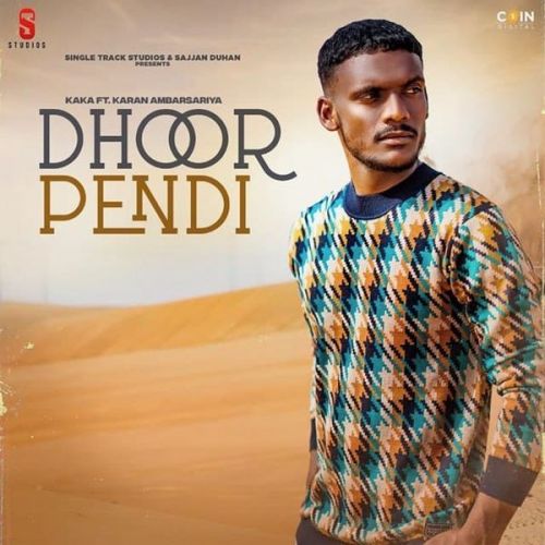 Dhoor Pendi Original Kaka Mp3 Song Download