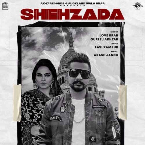 Shehzada Gurlez Akhtar, Love Brar Mp3 Song Download