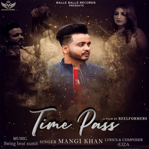 Time Pass Mangi Khan Mp3 Song Download