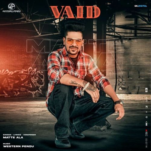Vaid Emanat Preet Kaur, Matte Ala Mp3 Song Download
