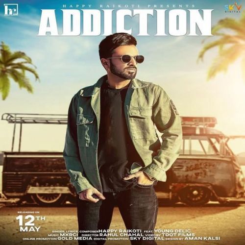 Addiction Happy Raikoti Mp3 Song Download