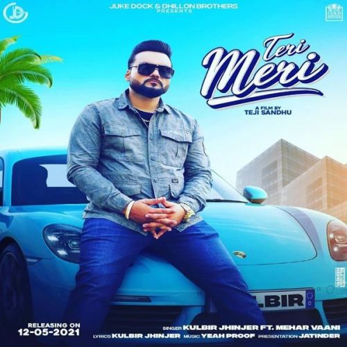 Teri meri meri teri Kulbir Jhinjer Mp3 Song Download