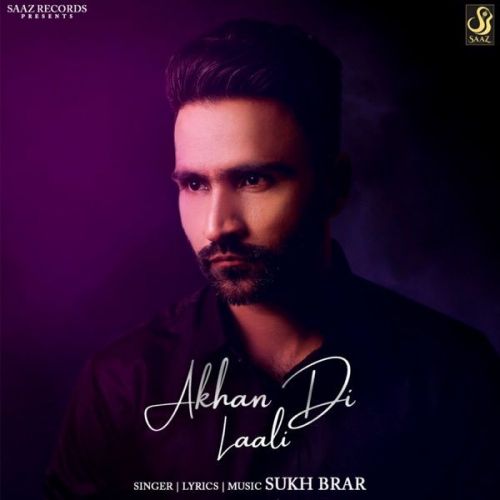 Akhan Di Laali Sukh Brar Mp3 Song Download