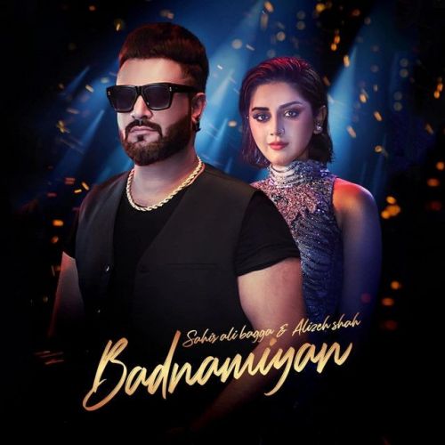 Badnamiyan Sahir Ali Bagga, Alizeh Shah Mp3 Song Download